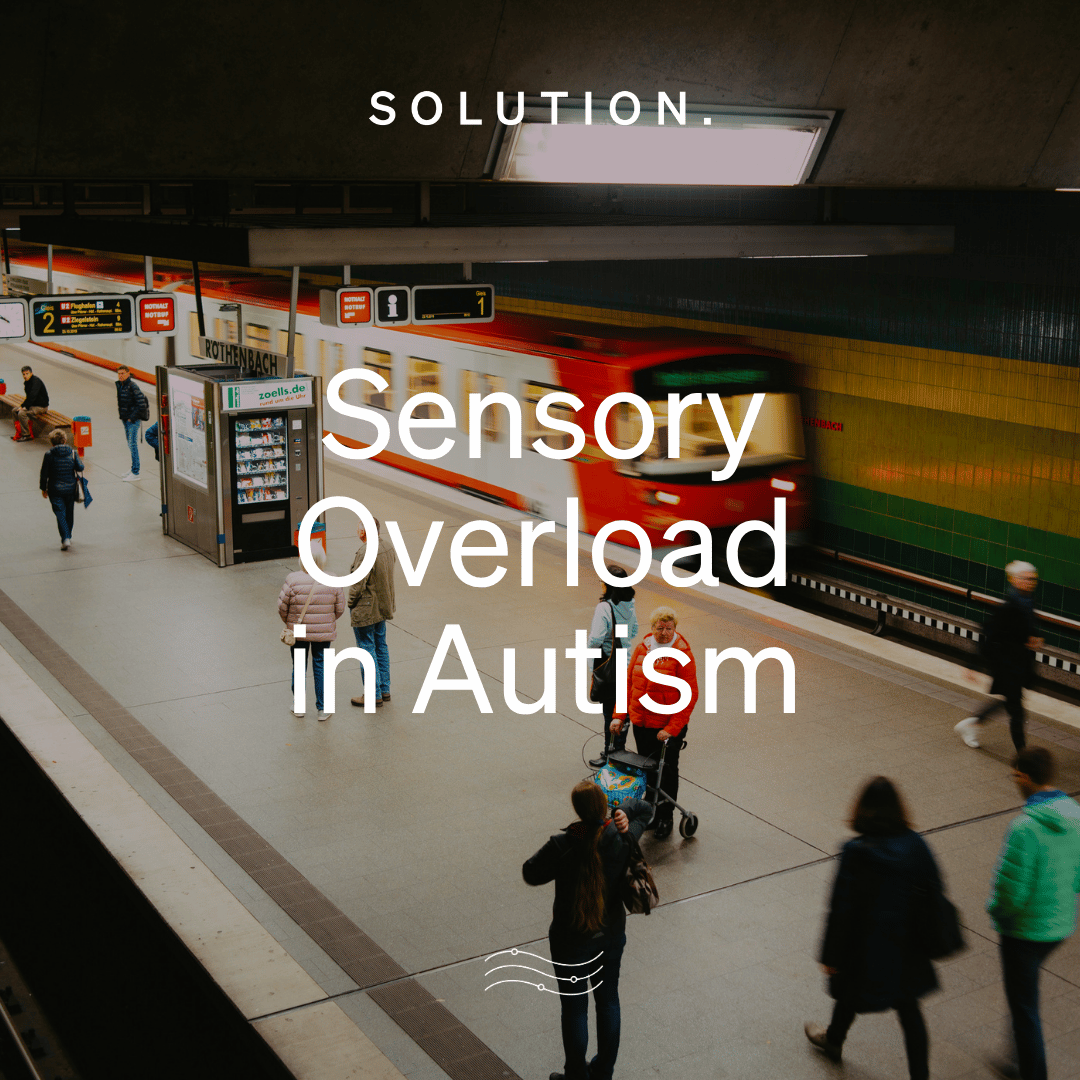 Sensory Overload in Autism